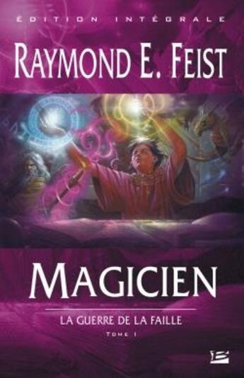 Couverture du livre « La guerre de la faille Tome 1 : magicien » de Raymond Elias Feist aux éditions Bragelonne