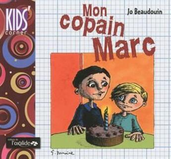 Couverture du livre « Mon copain Marc » de Jo Beaudoin aux éditions Oxalide