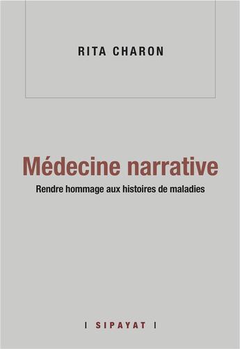 Couverture du livre « Médecine narrative » de Rita Charon aux éditions Sipayat