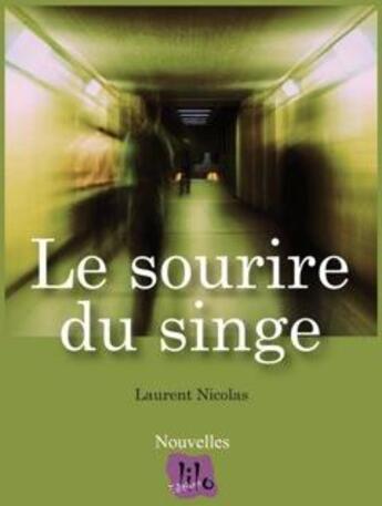 Couverture du livre « Le sourire du singe » de Laurent Nicolas aux éditions Lilo