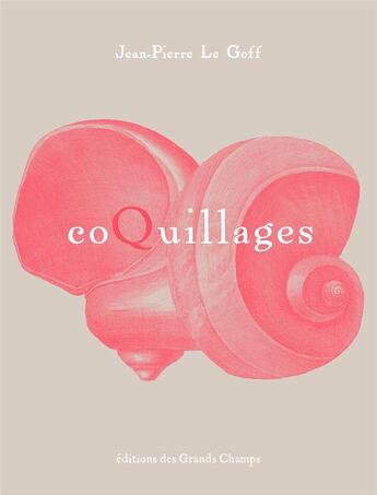 Couverture du livre « Coquillages » de Jean-Pierre Le Goff aux éditions Editions Des Grands Champs