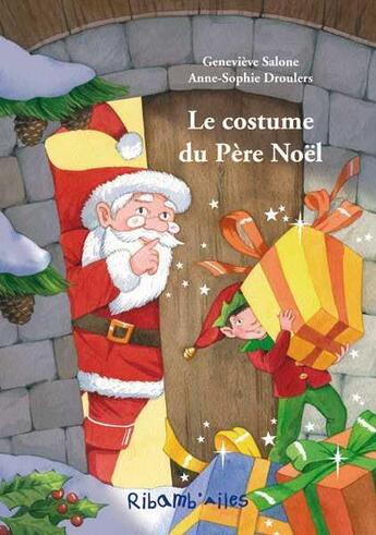 Couverture du livre « Le costume du pere noel » de Salone/Droulers aux éditions Aquar'ailes