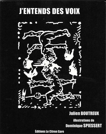 Couverture du livre « J'entends des voix » de Julien Boutreux et Dominique Spiessert aux éditions Le Citron Gare