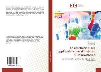 Couverture du livre « La reactivite et les applications des derives de 5-chloroisatine » de Tribakaji/Tribakji aux éditions Editions Universitaires Europeennes