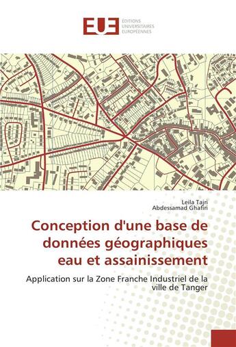 Couverture du livre « Conception d'une base de donnees geographiques eau et assainissement » de Tajri Leila aux éditions Editions Universitaires Europeennes