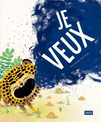 Couverture du livre « Je veux » de Irena Trevisan et Susy Zanella aux éditions Sassi