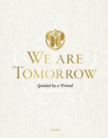 Couverture du livre « We are tomorrow ; guidad by a friend » de Faes Johan aux éditions Lannoo