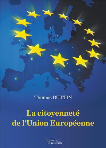 Couverture du livre « La citoyenneté de l'Union européenne » de Thomas Buttin aux éditions Baudelaire