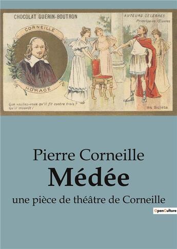 Couverture du livre « Médée : une pièce de théâtre de Corneille » de Pierre Corneille aux éditions Culturea