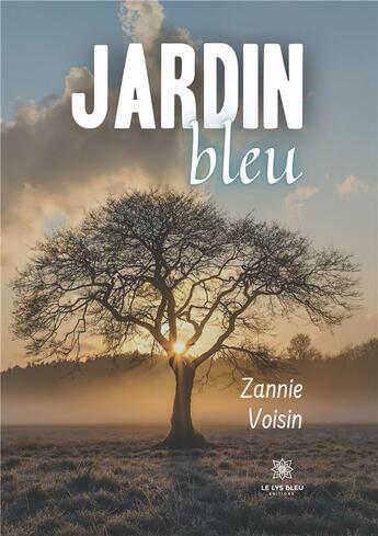 Couverture du livre « Jardin bleu » de Zannie Voisin aux éditions Le Lys Bleu