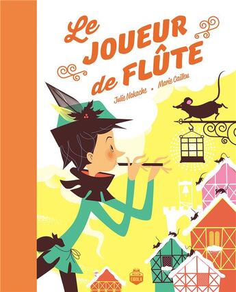 Couverture du livre « Le joueur de flûte » de Marie Caillou et Julie Nakache aux éditions Eidola