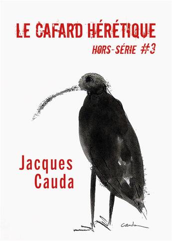 Couverture du livre « Le Cafard hérétique - hors-série n° 3 » de Alexandre Nicolas et Jean-Luc Manet et Julien Boutreux et Antonin Crenn et Angele Casanova et Bruno Lus et Axel Sourisseau et Michel A aux éditions Editions Lunatique