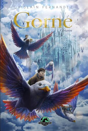 Couverture du livre « Gorne (t.6) : Ghiann » de Ghislain Fernandez aux éditions Fantasy Parc