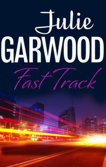 Couverture du livre « Fast Track » de Julie Garwood aux éditions Little Brown Book Group Digital