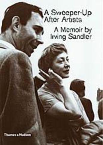 Couverture du livre « A sweeper-up after artits a memoir by irving sandler » de Sandler Irving aux éditions Thames & Hudson