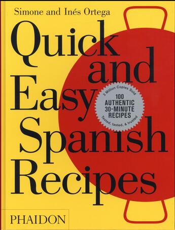 Couverture du livre « Quick and easy spanish recipes » de Simone Ortega et Ines Ortega aux éditions Phaidon Press