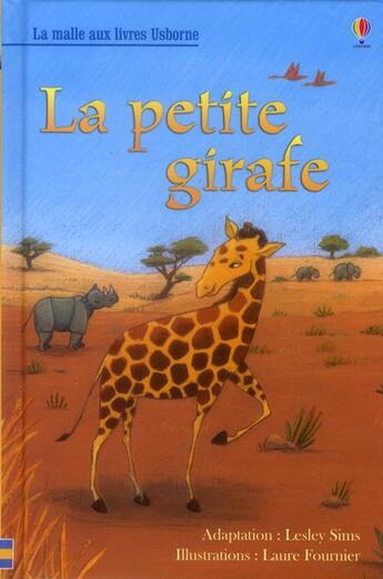 Couverture du livre « La petite girafe » de Laure Fournier et Lesley Sims aux éditions Usborne