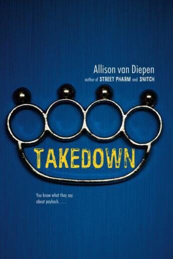 Couverture du livre « Takedown » de Allison Van Diepen aux éditions Simon Pulse