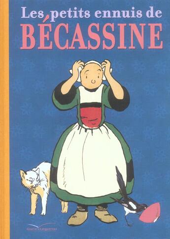 Couverture du livre « Les petits ennuis de Bécassine » de Caumery et Joseph-Porphyre Pinchon aux éditions Gautier Languereau