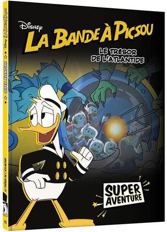 Couverture du livre « La bande à Picsou - super aventure t.2 ; le trésor de l'Atlantide » de Disney aux éditions Disney Hachette