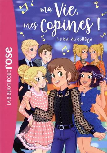 Couverture du livre « Ma vie, mes copines ! t.28 : le bal du collège » de Catherine Kalengula aux éditions Hachette Jeunesse