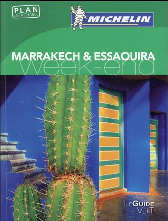 Couverture du livre « Le guide vert week-end : Marrakech et Essaouira » de Collectif Michelin aux éditions Michelin