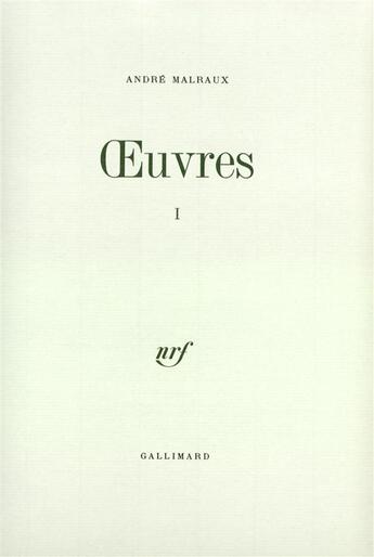 Couverture du livre « Oeuvres » de Andre Malraux aux éditions Gallimard