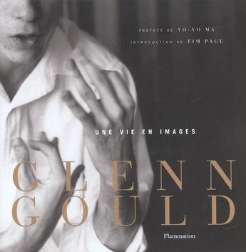 Couverture du livre « Glenn Gould, une vie en images » de Glenn Gould aux éditions Flammarion