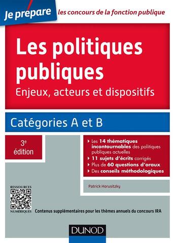 Couverture du livre « Je prépare ; les politiques publiques ; catégories A et B ; concours IRA (3e édition) » de Patrick Horusitzky aux éditions Dunod