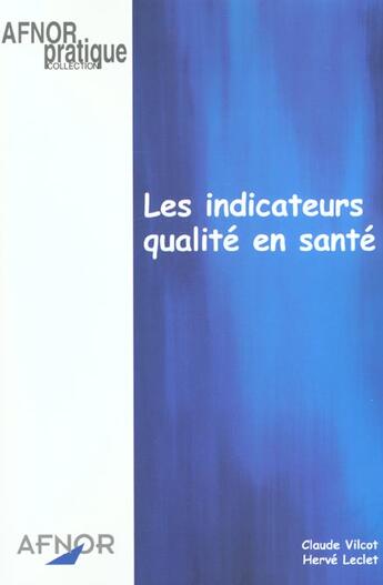 Couverture du livre « Les indicateurs qualite en sante » de H Leclet et C Vilcot aux éditions Afnor