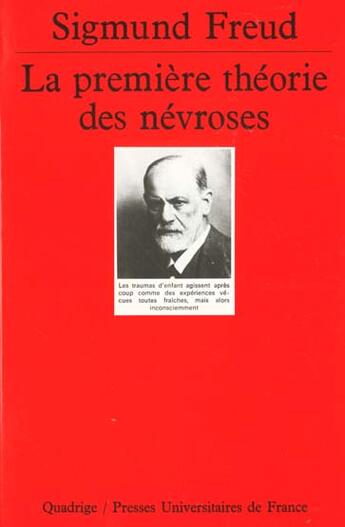 Couverture du livre « Premiere theorie des nevroses n 195 (la) » de Sigmund Freud aux éditions Puf