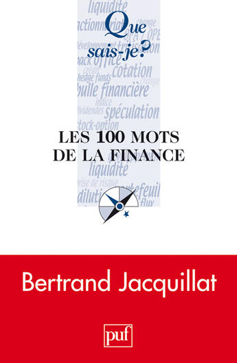 Couverture du livre « Les 100 mots de la finance (3e édition) » de Bertrand Jacquillat aux éditions Que Sais-je ?