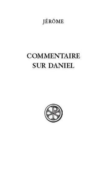 Couverture du livre « Commentaire sur Daniel » de Saint Jerome aux éditions Cerf