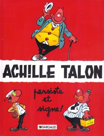 Couverture du livre « Achille Talon Tome 3 : Achille Talon persiste et signe ! » de Greg aux éditions Dargaud