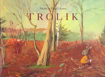 Couverture du livre « Trolik » de Lecaye Olga / Lecaye aux éditions Ecole Des Loisirs