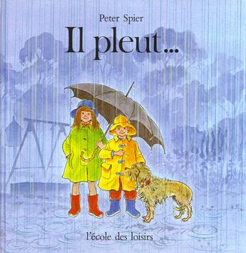 Couverture du livre « Il pleut » de Peter Spier aux éditions Ecole Des Loisirs