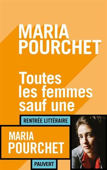 Couverture du livre « Toutes les femmes sauf une » de Maria Pourchet aux éditions Pauvert