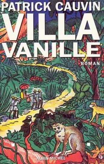 Couverture du livre « Villa vanille » de Patrick Cauvin aux éditions Albin Michel