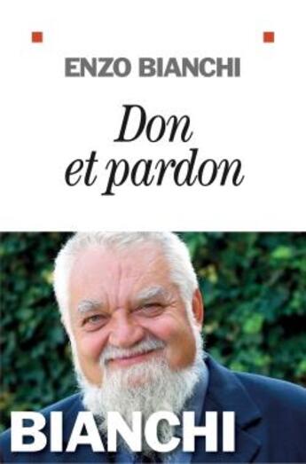 Couverture du livre « Don et pardon » de Enzo Bianchi aux éditions Albin Michel