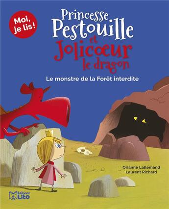 Couverture du livre « Princesse Pestouille et Jolicoeur le dragon ; le monstre de la forêt interdite » de Laurent Richard et Orianne Lallemand aux éditions Lito