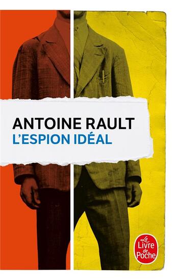 Couverture du livre « L'espion idéal » de Antoine Rault aux éditions Le Livre De Poche