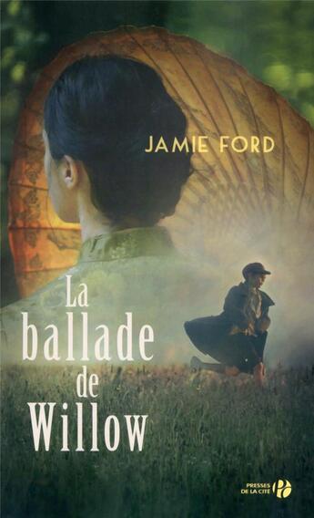 Couverture du livre « La ballade de Willow » de Jamie Ford aux éditions Presses De La Cite