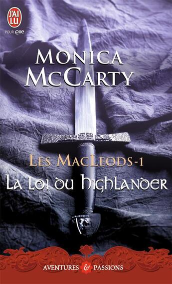 Couverture du livre « Les MacLeods Tome 1 : la loi du highlander » de Monica Mccarty aux éditions J'ai Lu