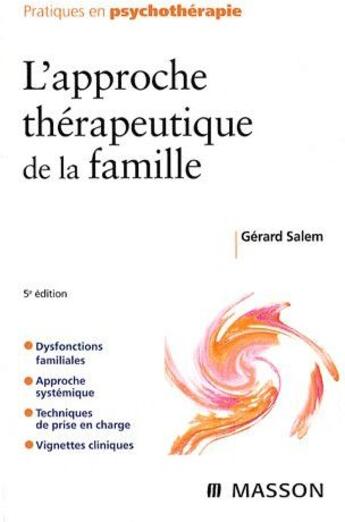 Couverture du livre « L'approche thérapeutique de la famille (5e édition) » de Gerard Salem aux éditions Elsevier-masson