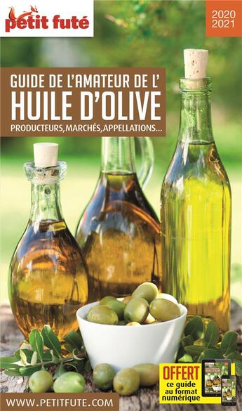 Couverture du livre « GUIDE PETIT FUTE ; THEMATIQUES : guide de l'amateur d'huile d'olive (édition 2020) » de Collectif Petit Fute aux éditions Le Petit Fute