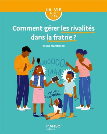 Couverture du livre « Comment gérer les rivalités dans la fratrie ? » de Bruno Humbeeck aux éditions Mango