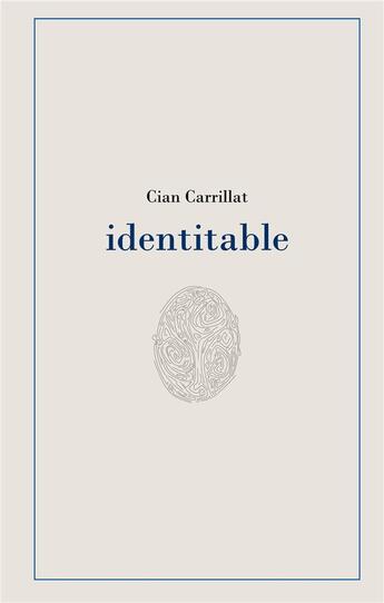 Couverture du livre « Identitable » de Carrillat Cian aux éditions Books On Demand