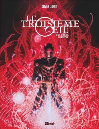 Couverture du livre « Le troisième oeil Tome 2 : le veilleur du crépuscule » de Olivier Ledroit aux éditions Glenat