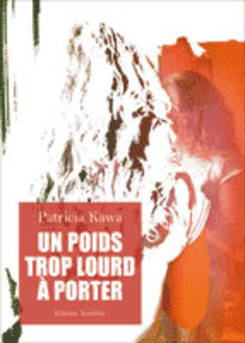 Couverture du livre « Un poids trop lourd à porter » de Patricia Kawa aux éditions Amalthee