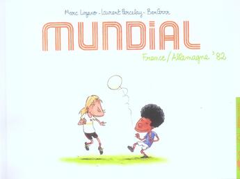 Couverture du livre « Mundial France/Allemagne '82 » de Laurent Percelay et Marc Lizano et Bengrrr aux éditions Carabas